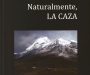 Ángel Luis Casado celebra la tercera edición ‘Naturalmente, LA CAZA’ en su centenario como articulista